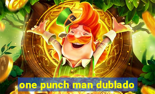 one punch man dublado